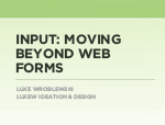 Input: Moving Beyond Forms