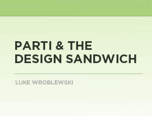 Parti & The Design Sandwich