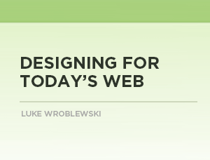 Designing for Today's Web