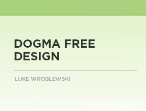 Dogma Free Design
