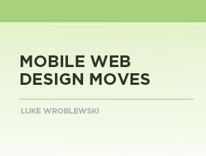 Mobile Web Design Moves
